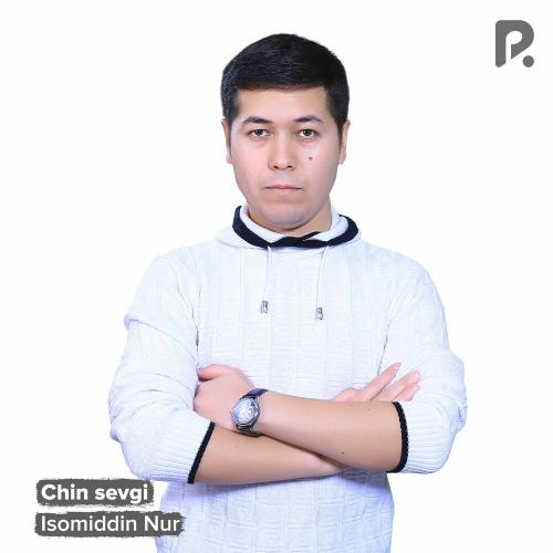 Chin Sevgi - Isomiddin Nur