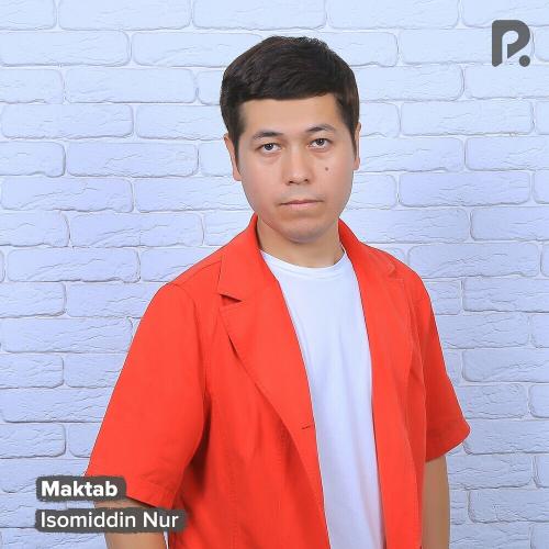 Maktab - Isomiddin Nur