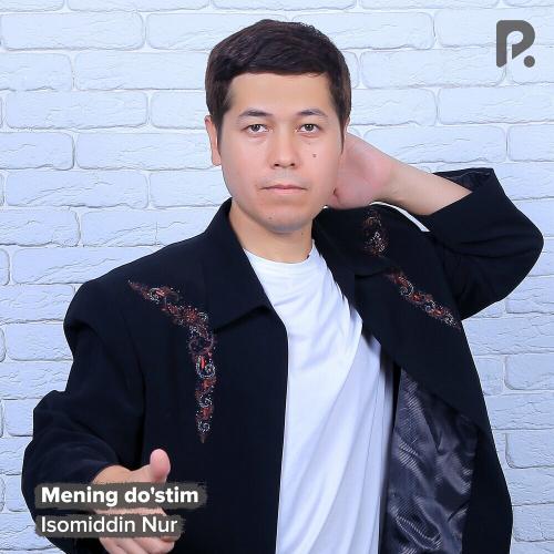Mening Do'stim - Isomiddin Nur