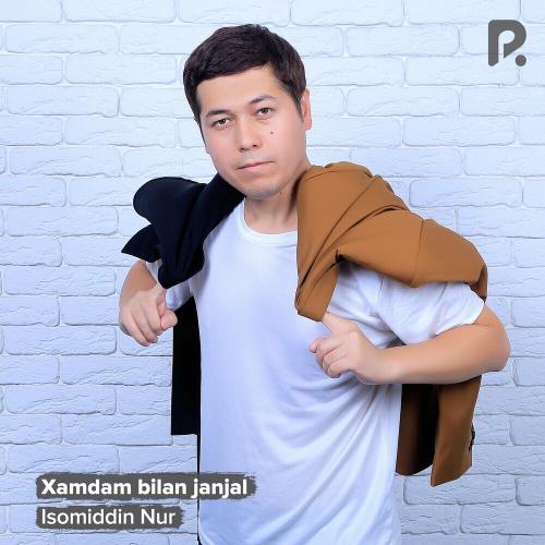 Xamdam Bilan Janjal - Isomiddin Nur