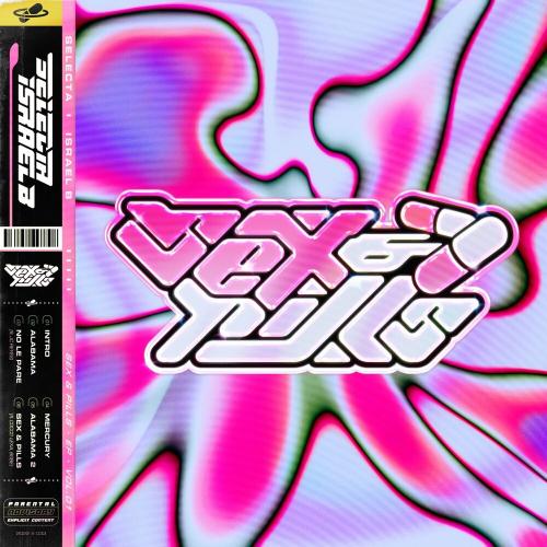 Israel B & Selecta & El Bobe feat Cocco Lexa - Sex & Pills