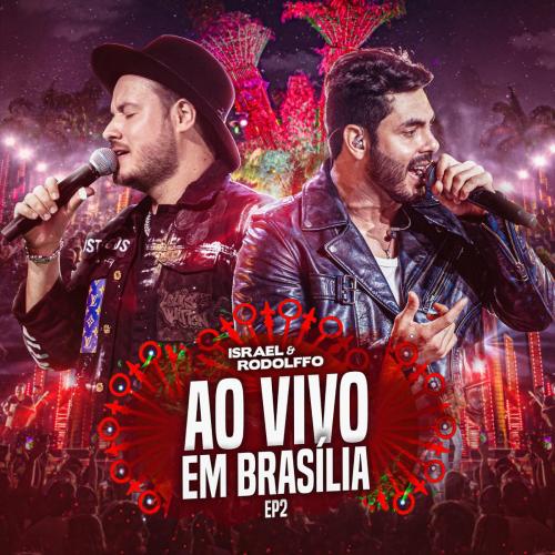 Israel & Rodolffo - Da Intimidade Pra Ver (Ao Vivo)