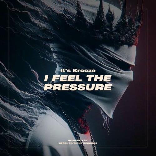 It's Krooze & Krooze & Sickjaxx - I Feel The Pressure