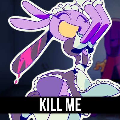 Kill Me! - ItAllCanWait