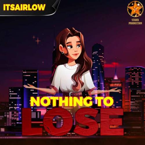itsAirLow - Nothing To Lose