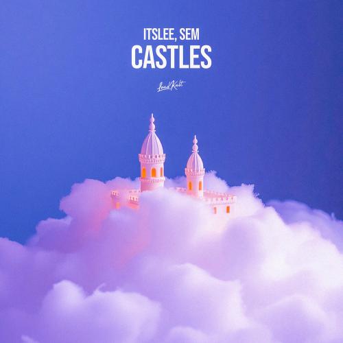 ItsLee & Sem - Castles