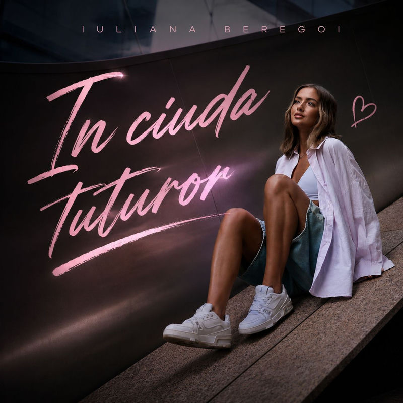 In Ciuda Tuturor - Iuliana Beregoi