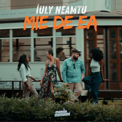 Iuly Neamtu - Mie De Ea
