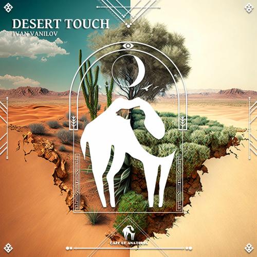 Ivan Vanilov & Cafe De Anatolia - Desert Touch