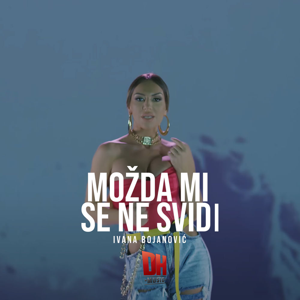 Ivana Bojanovic - Mozda Mi Se Ne Svidi