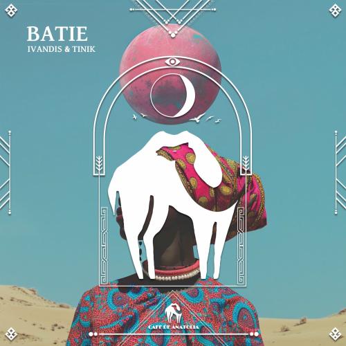 Ivandis & Tinik & Cafe De Anatolia - Batie