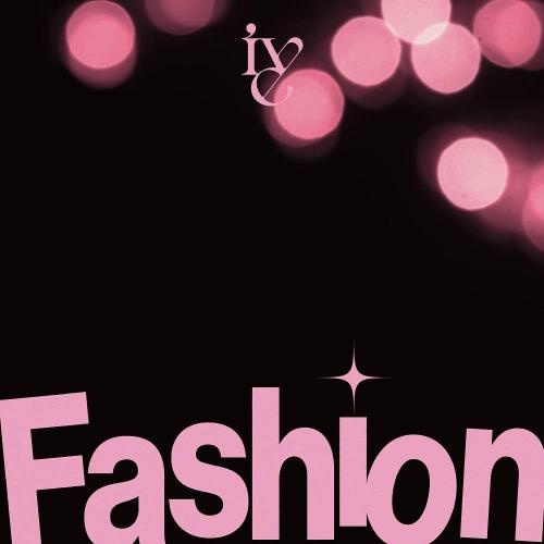 IVE - Fashion