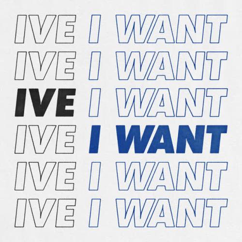 I WANT - IVE