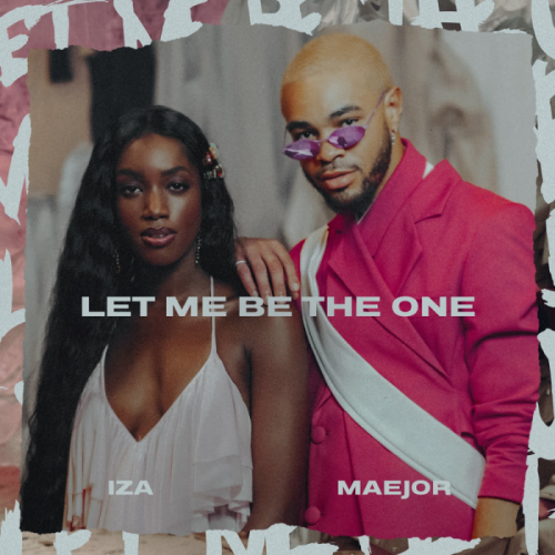 Iza & Maejor - Let Me Be The One