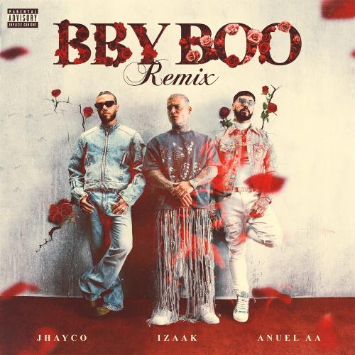 Izaak feat. Jhayco & Anuel AA - Bby Boo (Remix)
