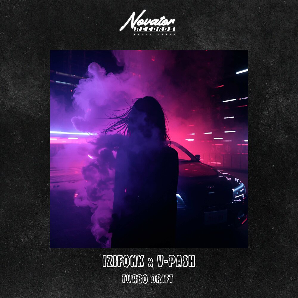 Turbo Drift - IZIFONK, V-PASH