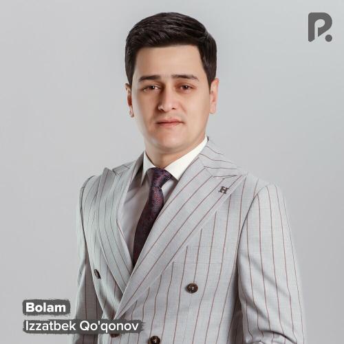 Izzatbek Qo'qonov - Bolam
