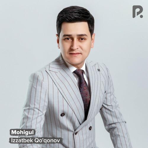 Mohigul - Izzatbek Qo'qonov