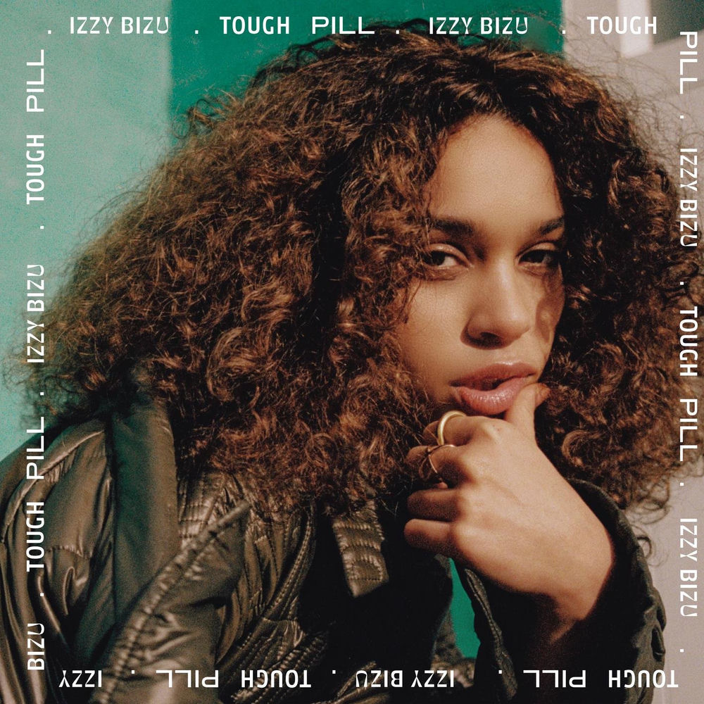 Tough Pill - Izzy Bizu