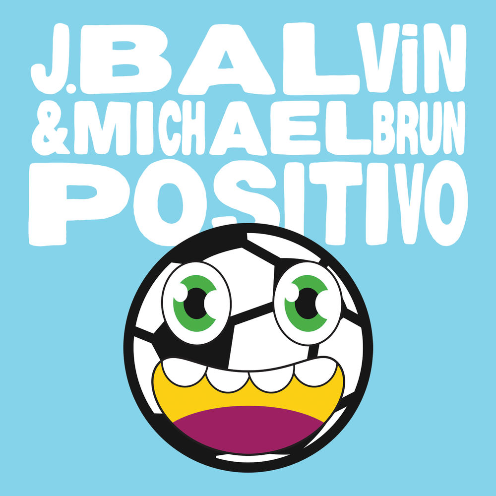 J. Balvin & Michaël Brun - Positivo