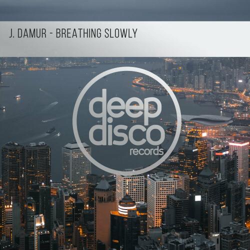 J. Damur - Breathing Slowly