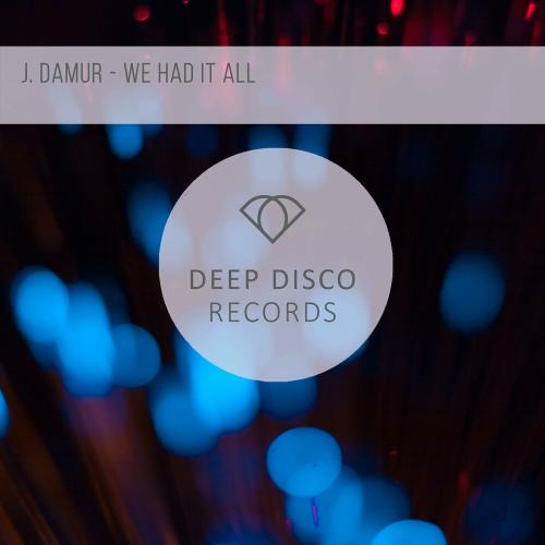J. Damur - We Had It All