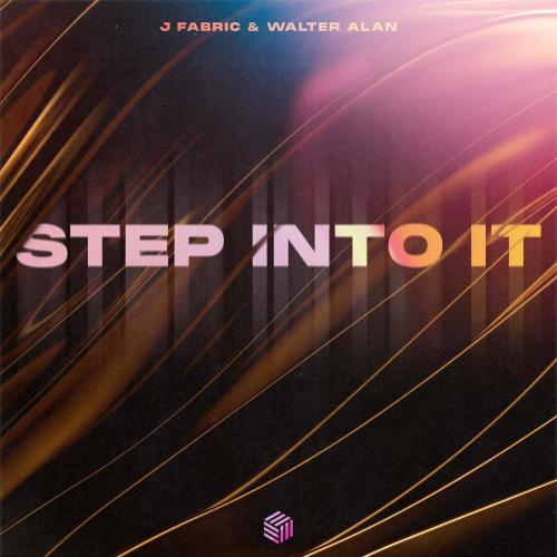 J Fabric & Walter Alan - Step Into It