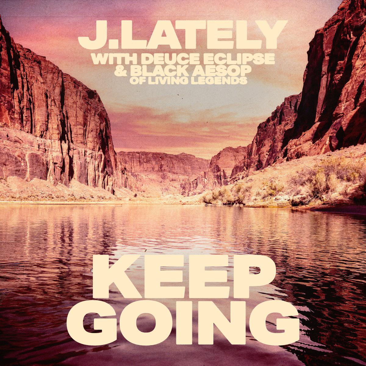 Keep Going - J.Lately, Deuce Eclipse & Black Aesop