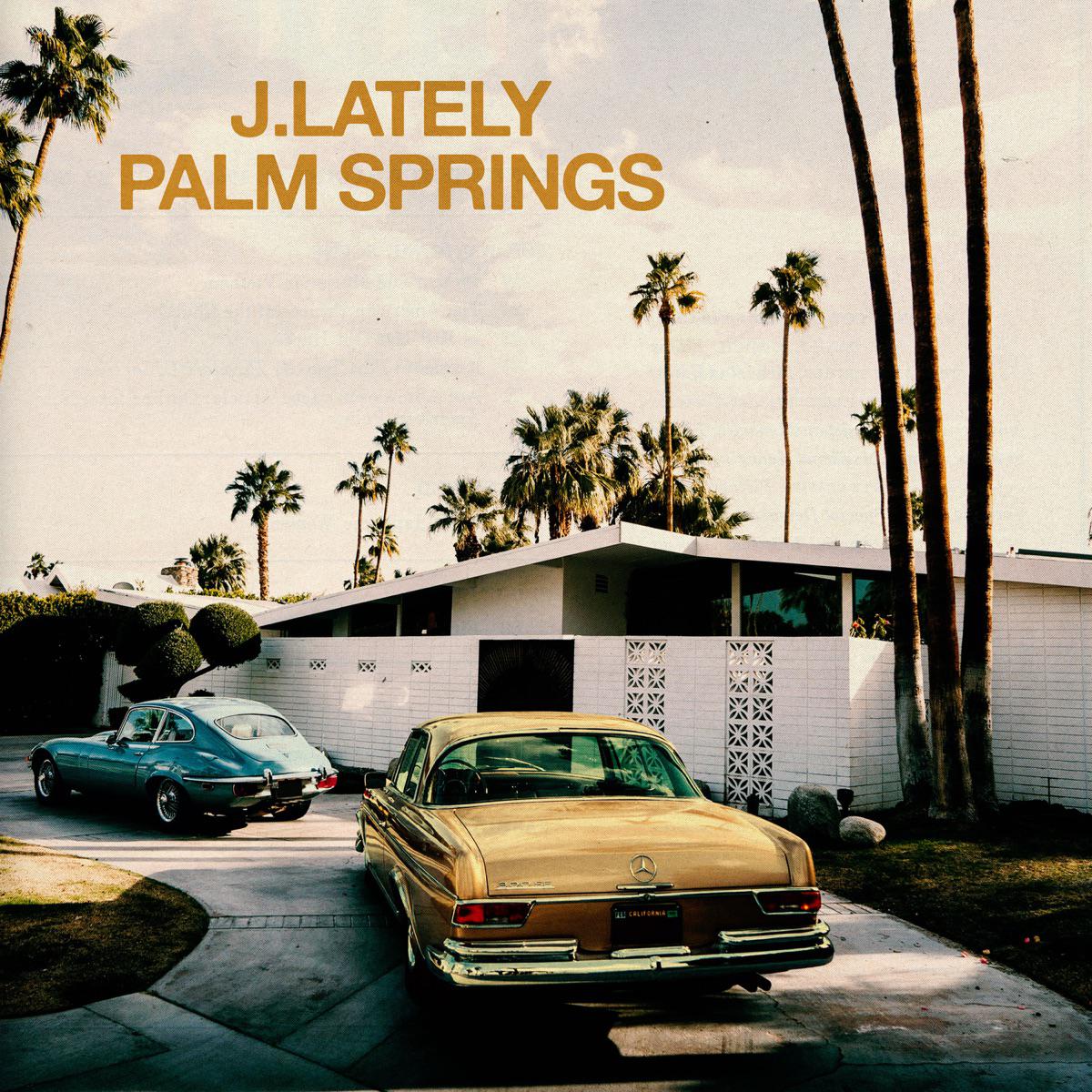 Palm Springs - J.Lately