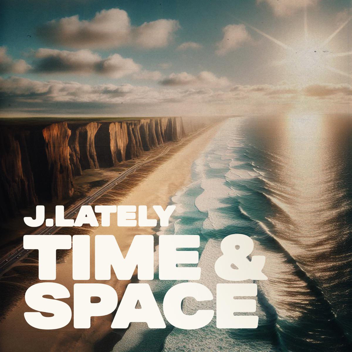 Time & Space - J.Lately