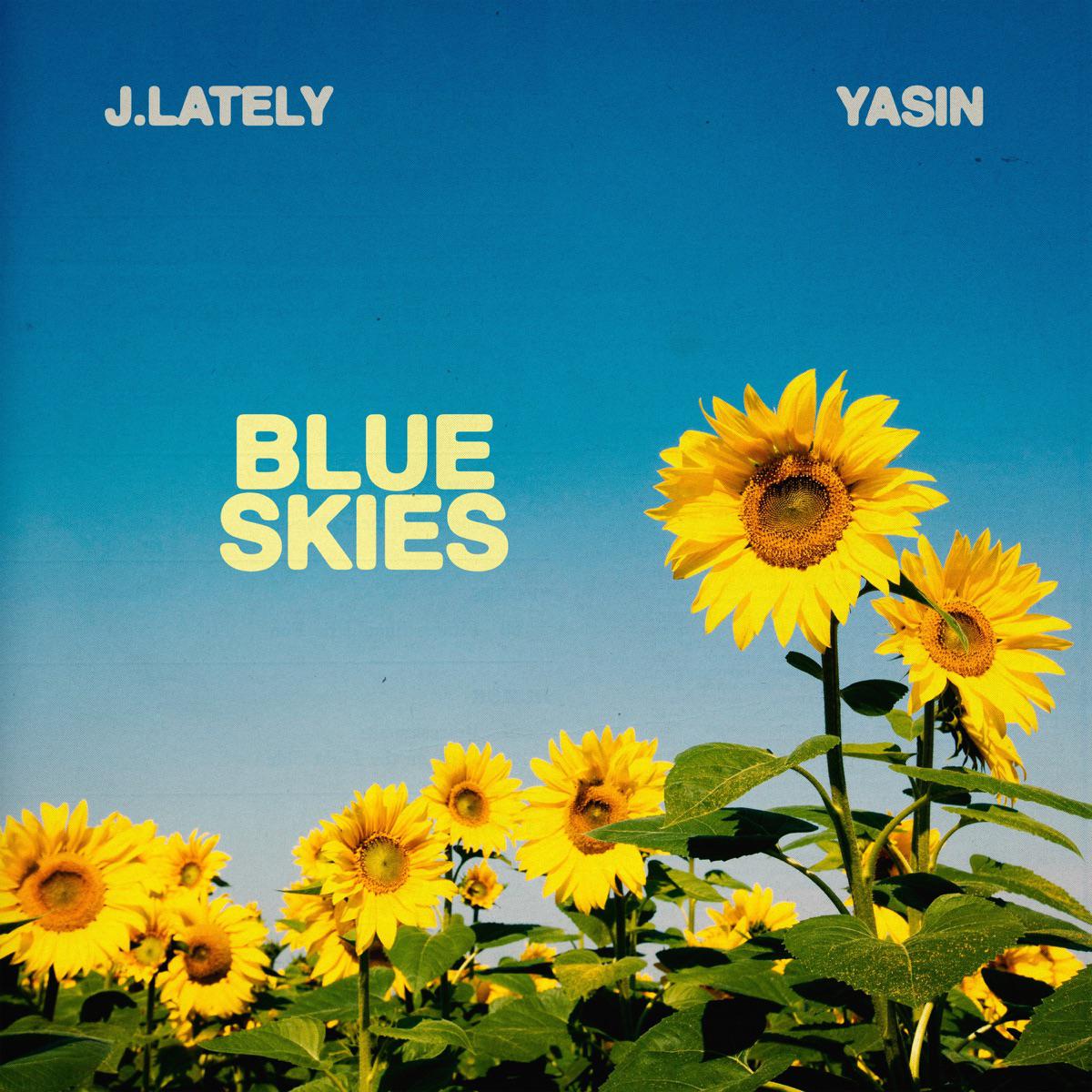 Blue Skies - J.Lately & Yasin