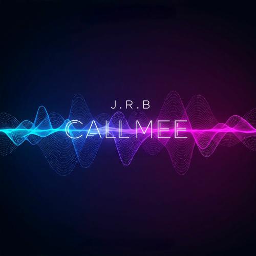 Call Mee - J.r.b