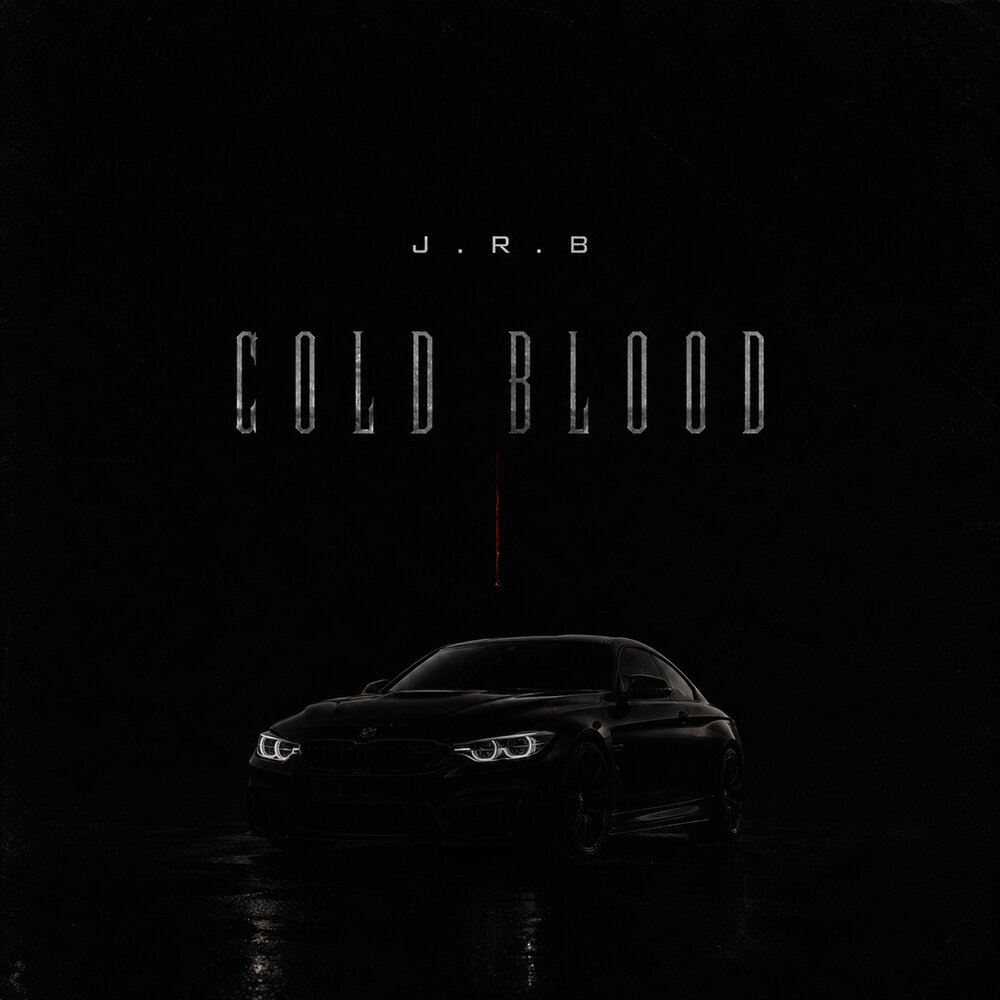 Cold blood - J.R.B
