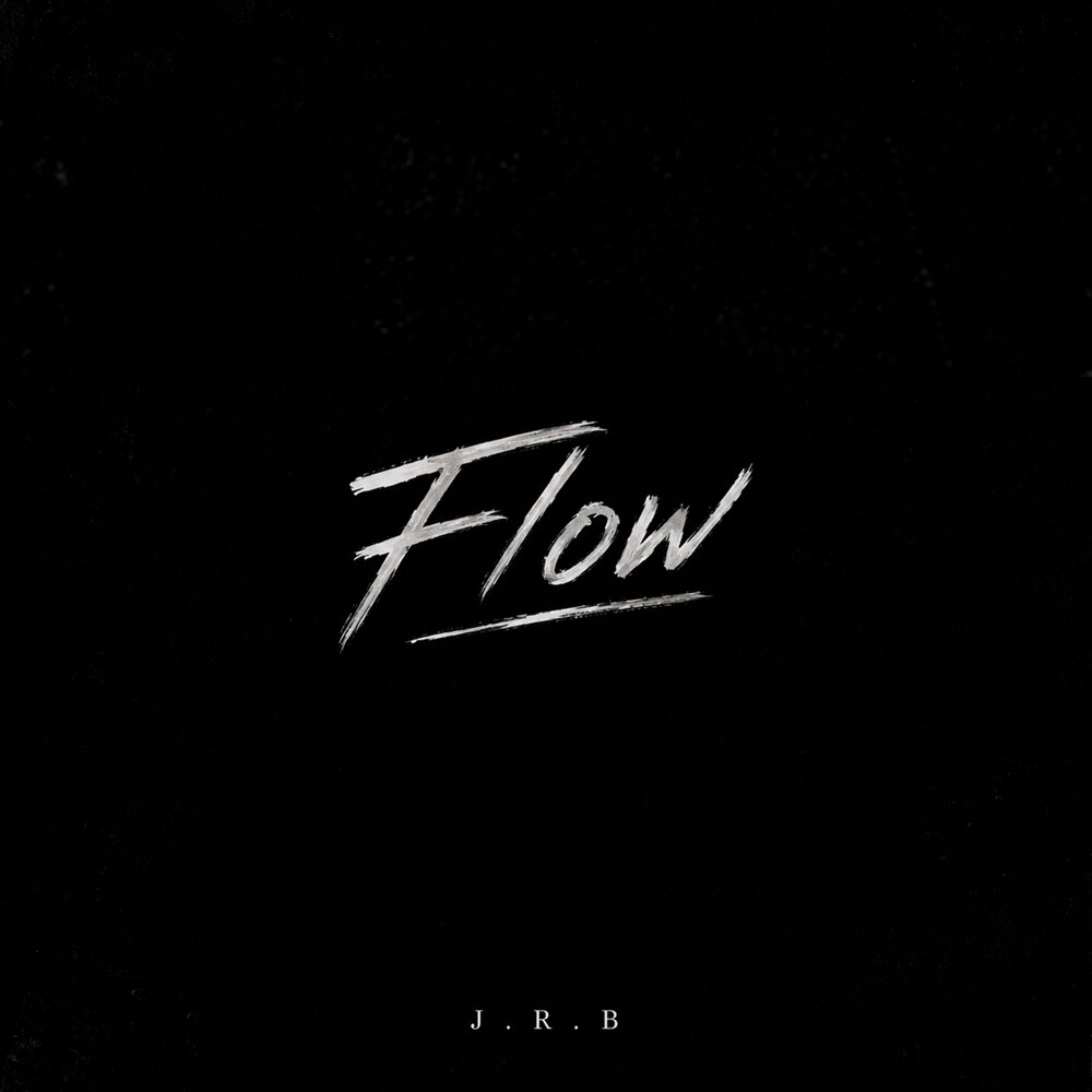Flow - J.R.B
