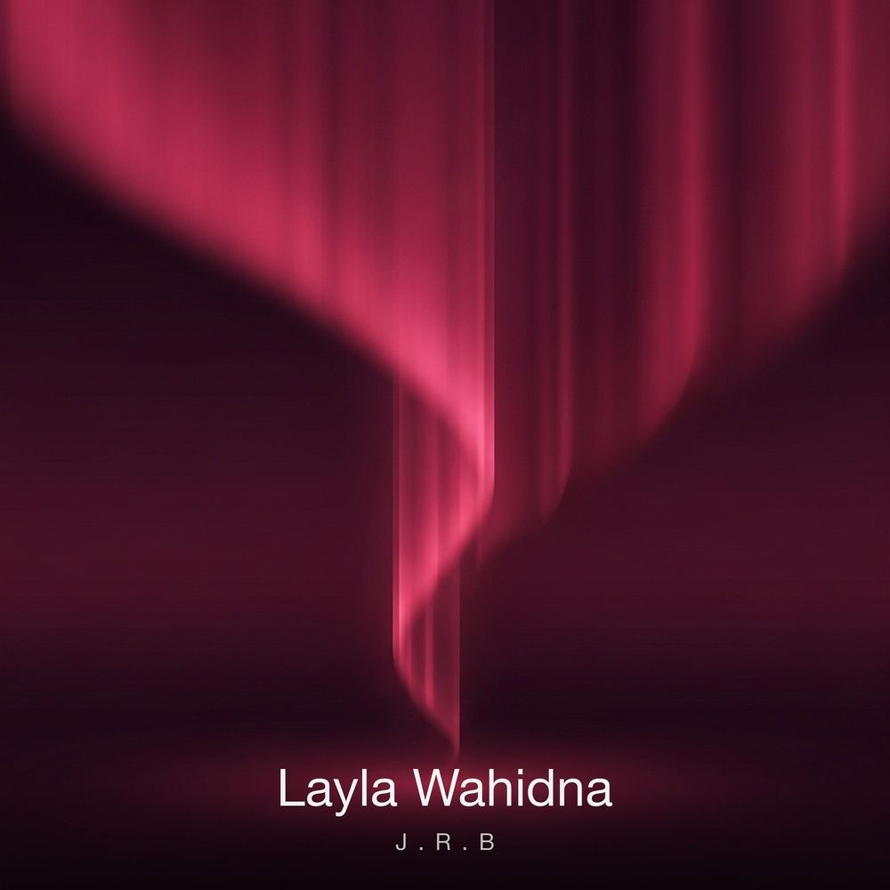 J.r.b - Layla Wahidna