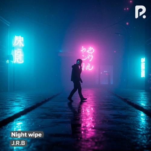 Night Wipe - J.r.b