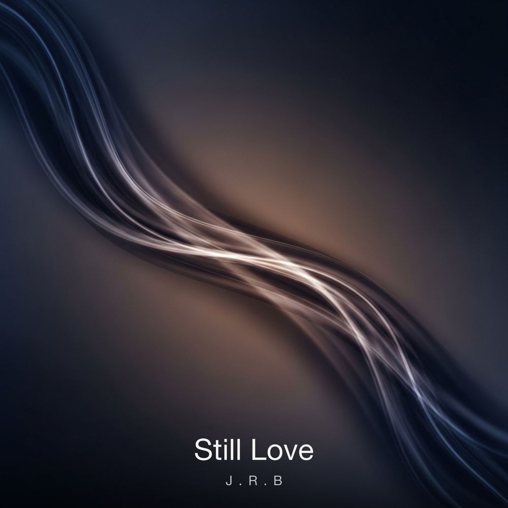 Still Love - J.r.b