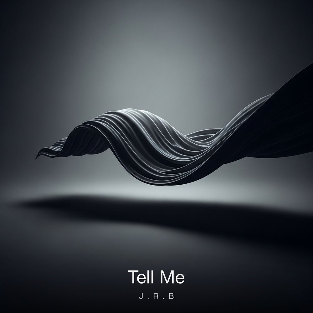 Tell Me - J.r.b