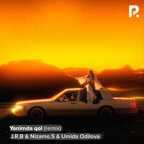 J.r.b, Umida Odilova & nizamo.s - Yonimda Qol (Remix)