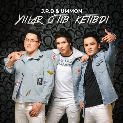 J.r.b & Ummon - Yillar O'tib Ketibdi