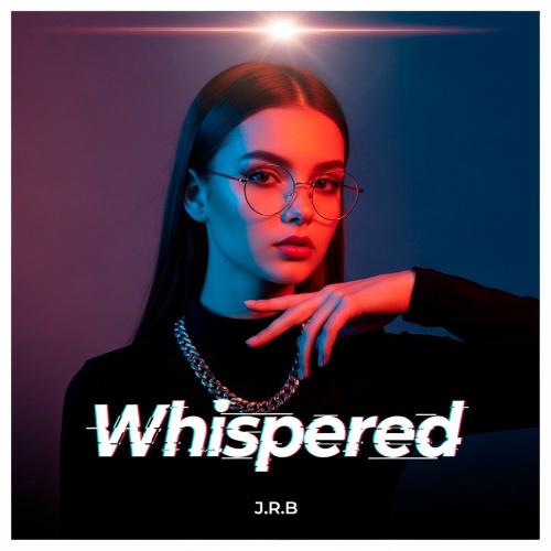Whispered - J.r.b
