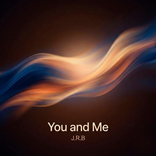 J.r.b - You And Me