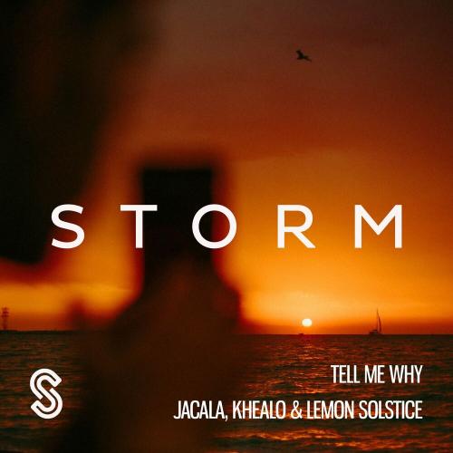 Jacala, Khealo & Lemon Solstice - Tell Me Why