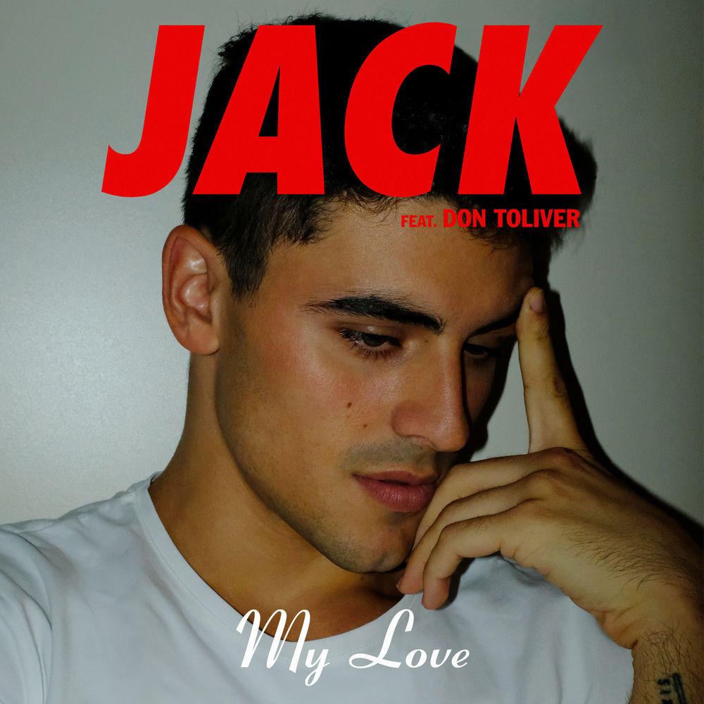 My Love (Feat. Don Toliver) - Jack Gilinsky feat. Don Toliver