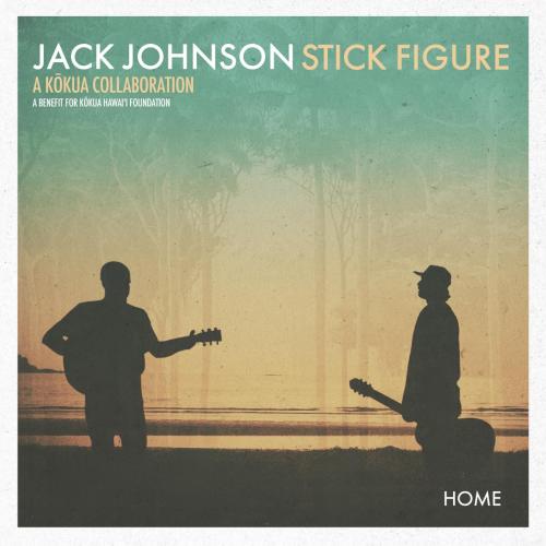 Jack Johnson & Stick Figure - Home