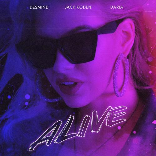 Jack Koden, Daria & DESMIND - Alive