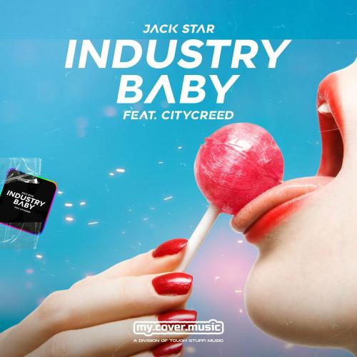Industry Baby - Jack Star, Citycr33d