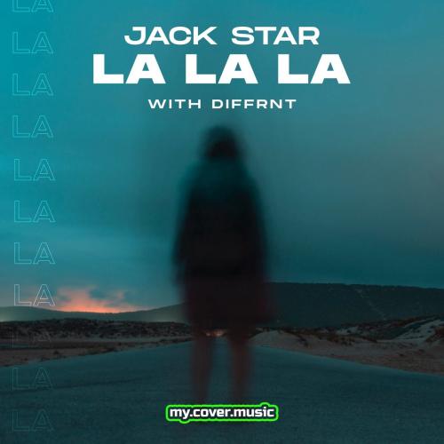 La La La - Jack Star & Diffrnt