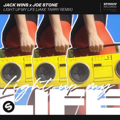 Jack Wins & Joe Stone - Light Up My Life (Jake Tarry Remix)