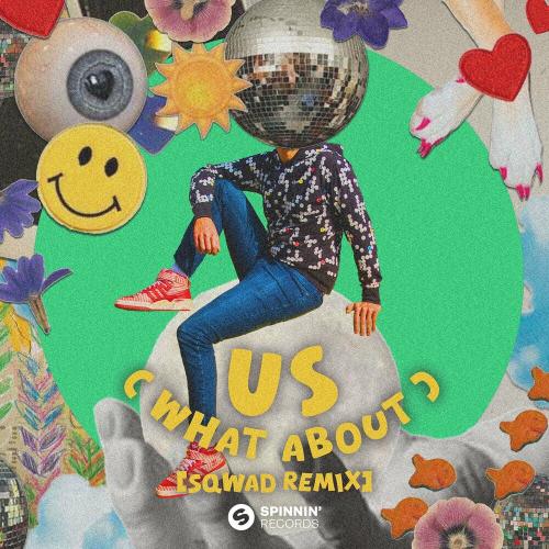 Jack Wins - Us (What About) [Sqwad Remix]